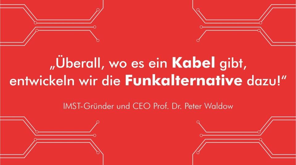 &Uuml;berall, wo es ein Kabel gibt, entwickeln wir die Funkalternative dazu!<br>